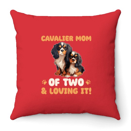Cavalier King Charles Spaniel Cavalier Mom Of Two Throw Pillows