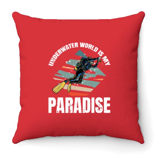 Underwater World Is My Paradise Throw Pillows