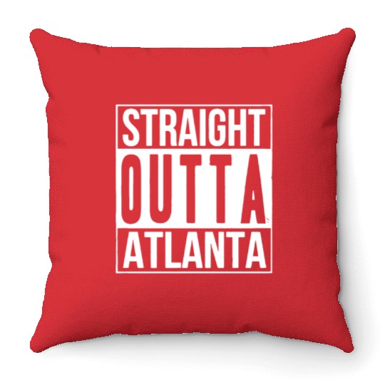 Straight OUTTA ATLANTA Throw Pillows