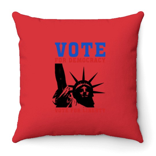 Vote for Democracy, Vote For Liberty - Election Throw Pillows