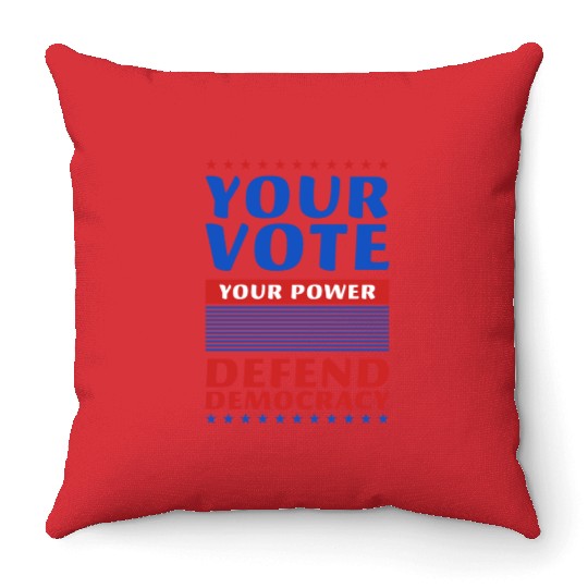 Your Vote, Your Power - Defend Democracy -Election Throw Pillows