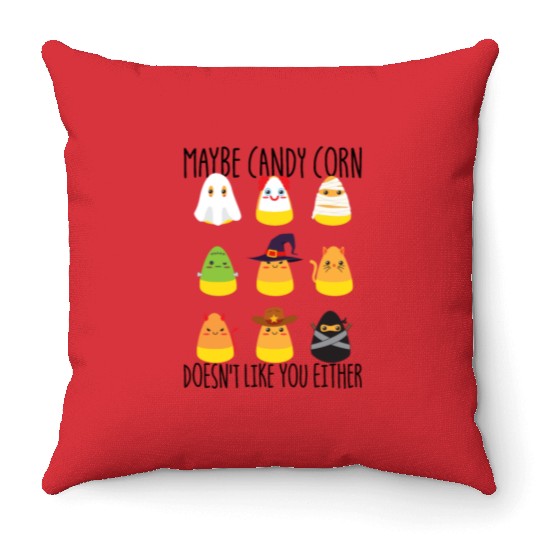 Maybe Candy Corn Doesnt Like You Either Candy Corn Throw Pillows