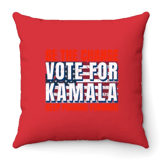Be the Change - Vote for KamalaHarris. US Election Throw Pillows
