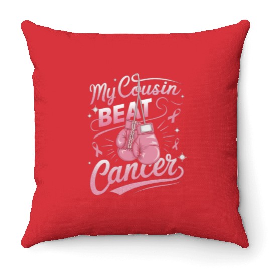 My Cousin Beat Cancer Breast Cancer Awareness Throw Pillows