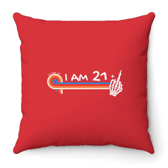 I Am 21 Plus Middle Finger - 22nd Birthday Throw Pillows
