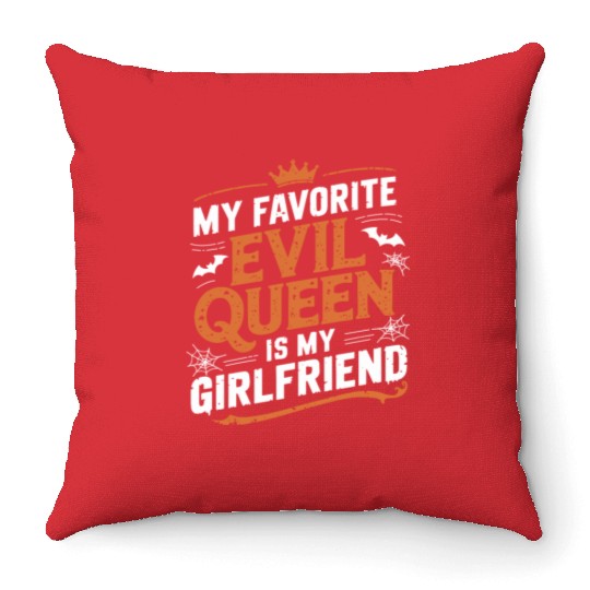 My Favorite Evil Queen Is My Girlfriend Throw Pillows