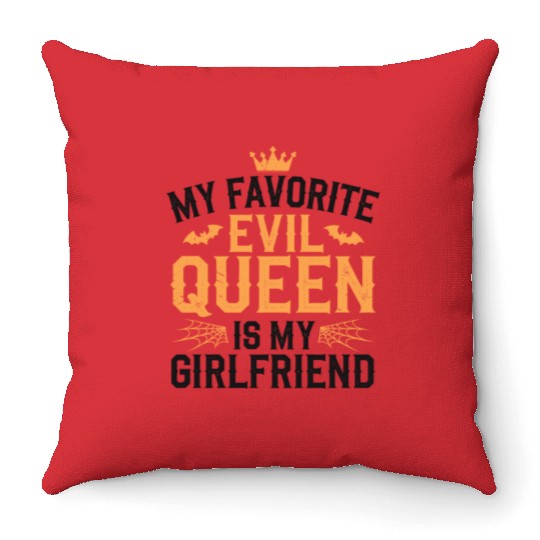 My Favorite Evil Queen Is My Girlfriend Throw Pillows