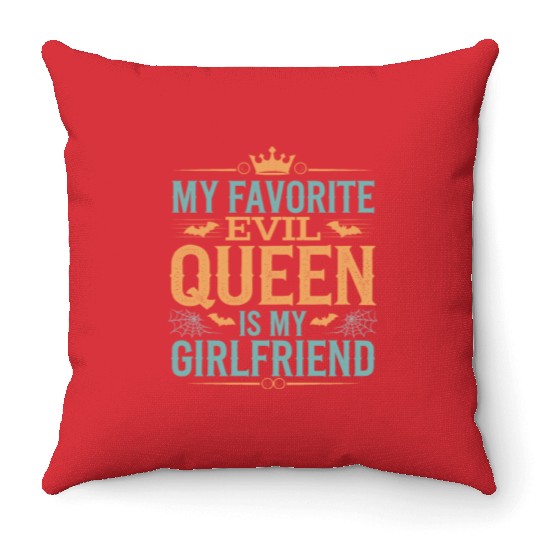 My Favorite Evil Queen Is My Girlfriend Throw Pillows
