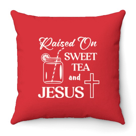 Raised On Sweet Tea And Jesus LIKE US ON FACEBOOK Throw Pillows