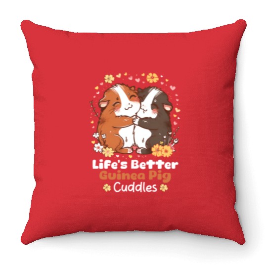 Guinea Pig Life’s Better With Guinea Pig Cuddles Throw Pillows
