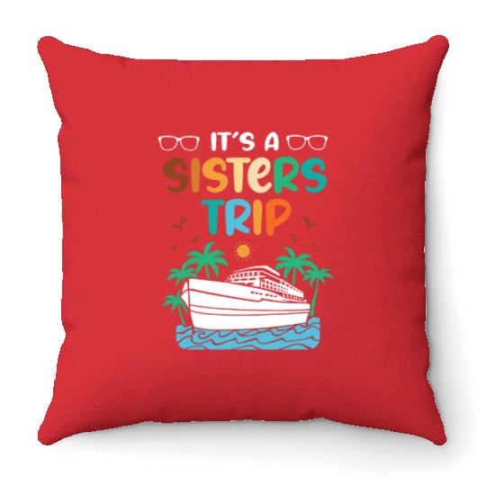 Mediterranean Cruising Vacation Its A Sisters Trip Throw Pillows