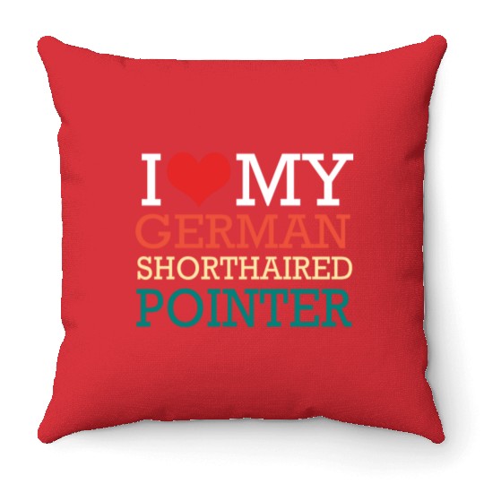 GSP Owner I Love My German Shorthaired Pointer Throw Pillows