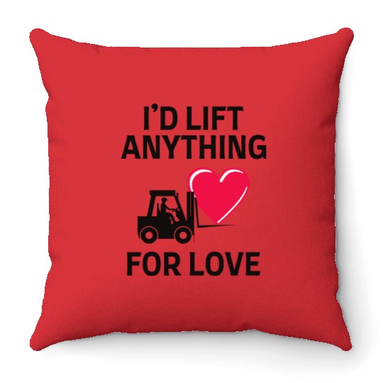 Valentines day Forklift Operator Funny Saying Throw Pillows