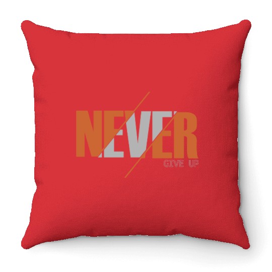 never give up Abstract experimental typography Throw Pillows