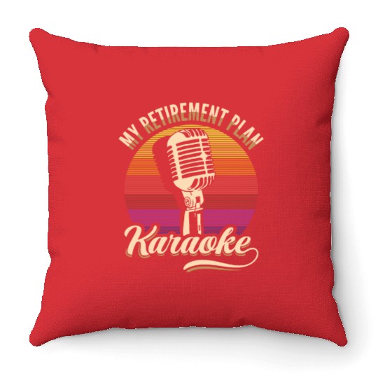 My Retirement Plan Karaoke Microphone Retro Throw Pillows