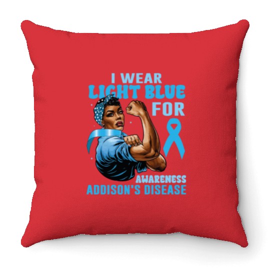 I Wear Light Blue For Addisons Disease Awareness Throw Pillows