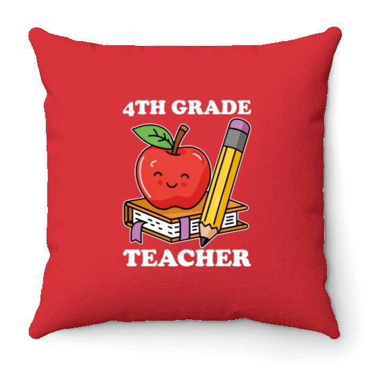4th Grade Teacher Back to School Throw Pillows