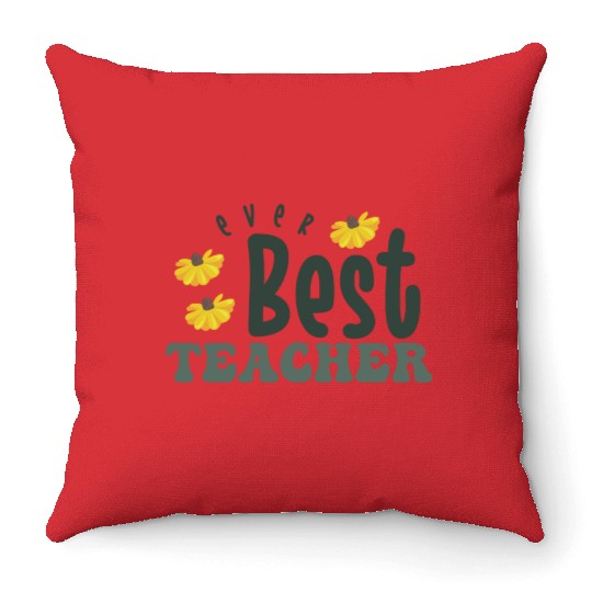 best teacher ever Throw Pillows