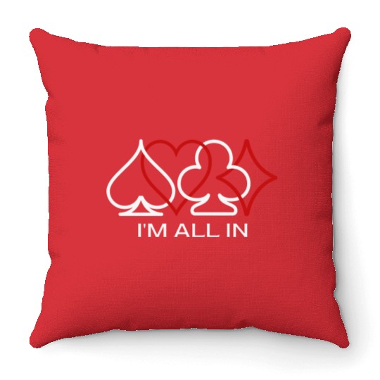 I'm All In Texas Holdem Poker Design Throw Pillows