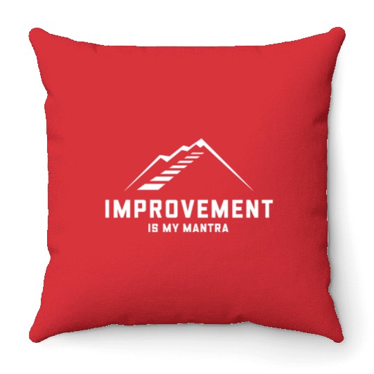 Improvement Growth: Improvement Is My Mantra Throw Pillows