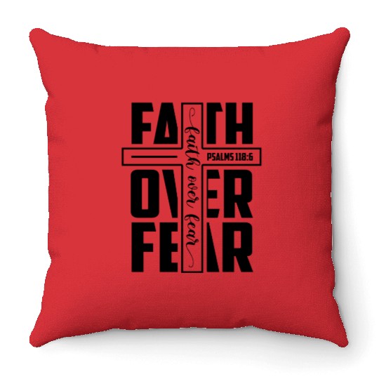 Faith over Fear | Motivational | Inspirational Throw Pillows