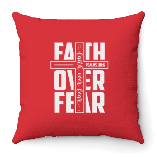 Faith over Fear | Motivational | Inspirational Throw Pillows
