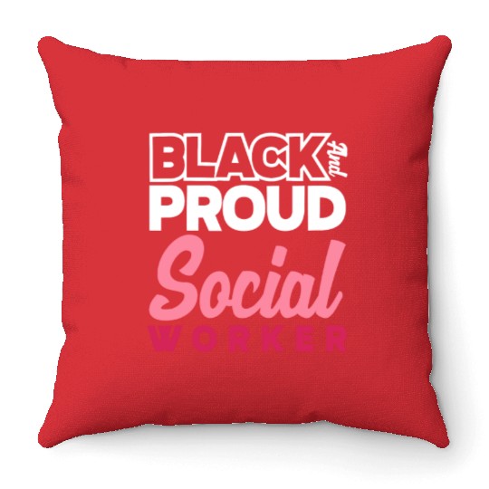 Black And Proud Social Worker Throw Pillows