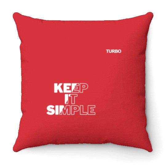 TURBO "KEEP IT SIMPLE" Merch Throw Pillows