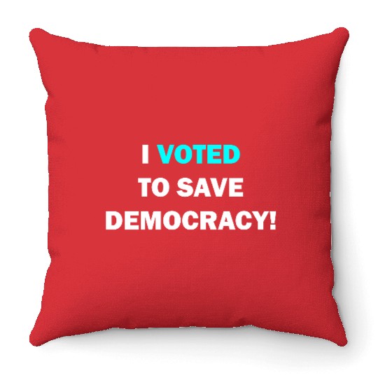 I voted to save democracy white Throw Pillows