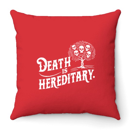 Death is Hereditary Dark Humor Skull Design Throw Pillows