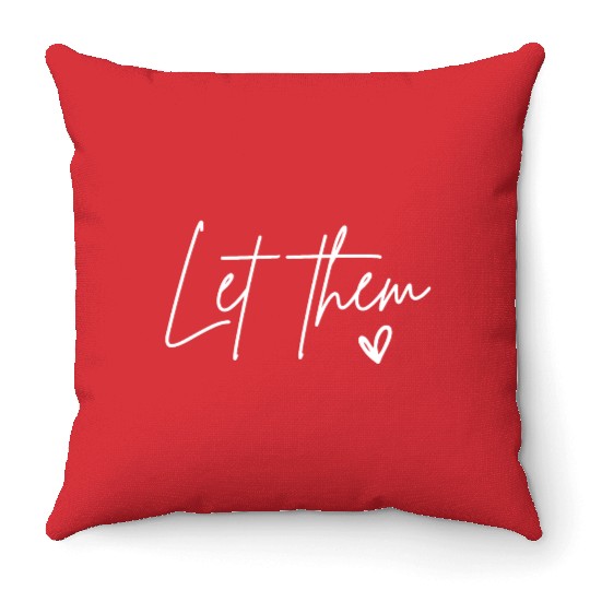 Let Them Heart Kindness Matters Throw Pillows