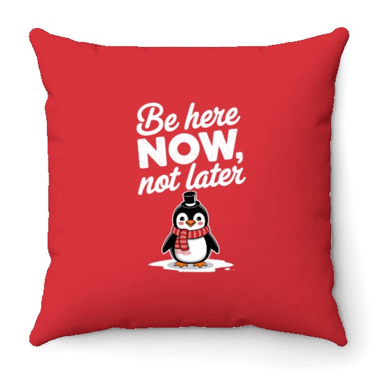 Be Here Now Mindfulness Penguin Message Throw Pillows