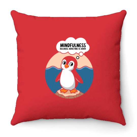 Mindfulness Because Adulting Is Hard Throw Pillows