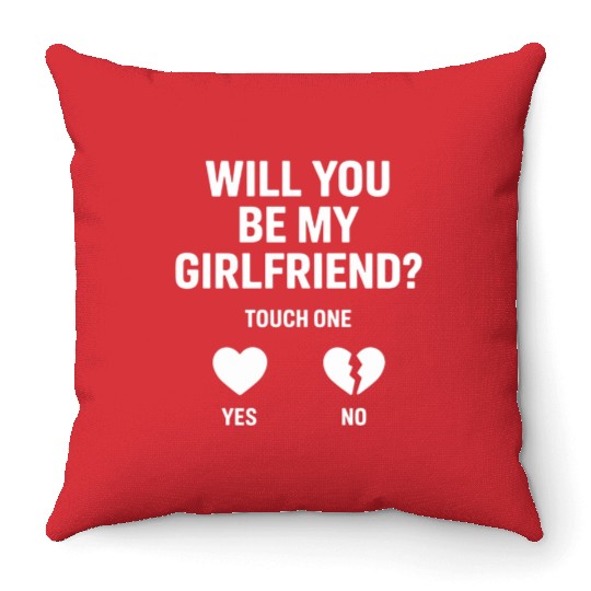 Boyfriend Ask her Will You Be My Girlfriend Throw Pillows