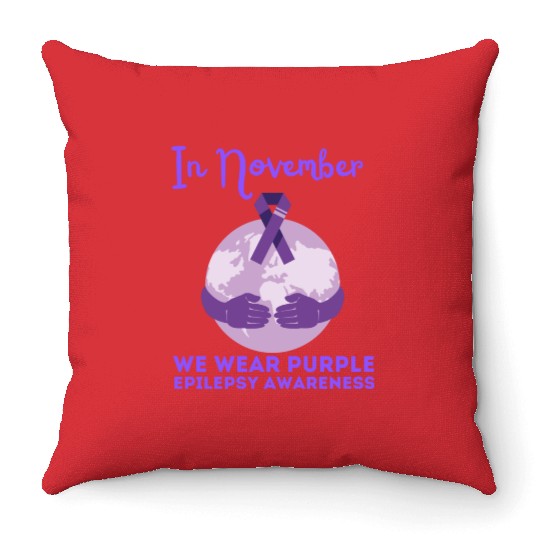 In November We Wear Purple Epilepsy Awareness Throw Pillows