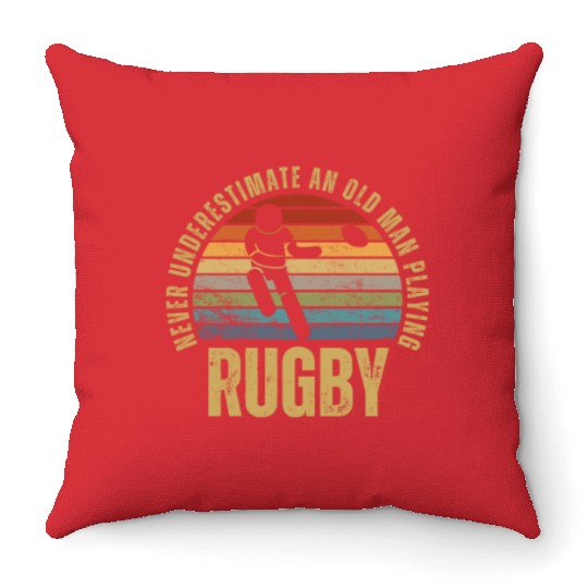 Rugby Never Underestimate An Old Man Playing Rugby Throw Pillows