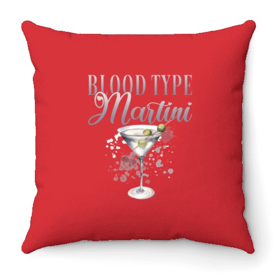 Blood Type Martini Cocktail Bartender Throw Pillows