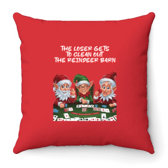 The Loser Gets To Clean Out The Reindeer Barn Throw Pillows