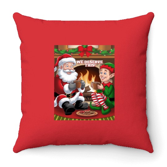 We Deserve This! Santa Claus And Elf Relaxing Throw Pillows