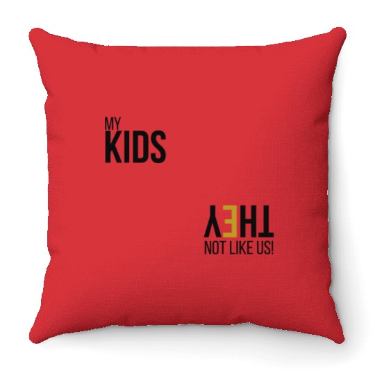 My Kids Not like us - Blk Throw Pillows
