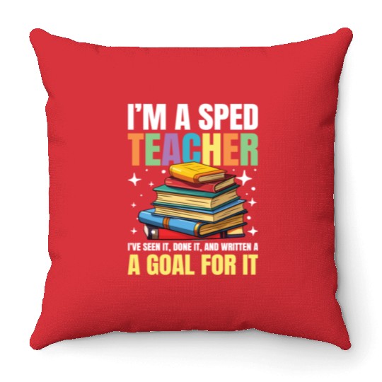 I'm a SPED teacher for a School Counselor Throw Pillows
