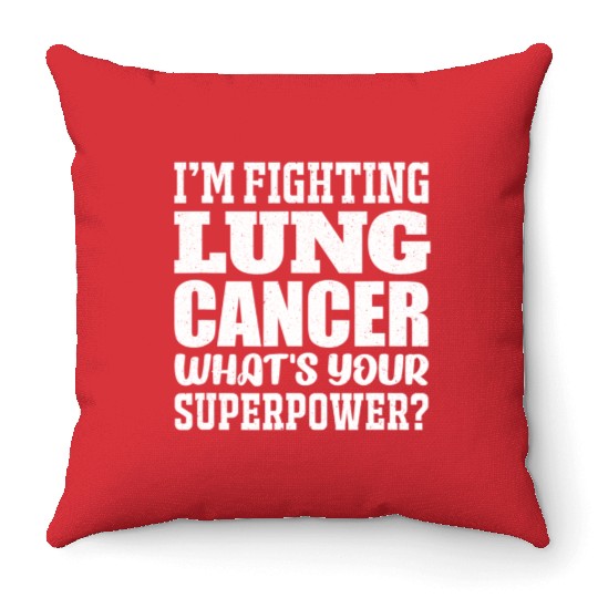I'm Fighting Lung Cancer Throw Pillows