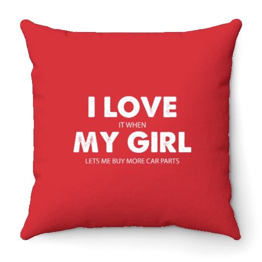 I Love My Girl Funny Throw Pillows for Men Car Guy Throw Pillows