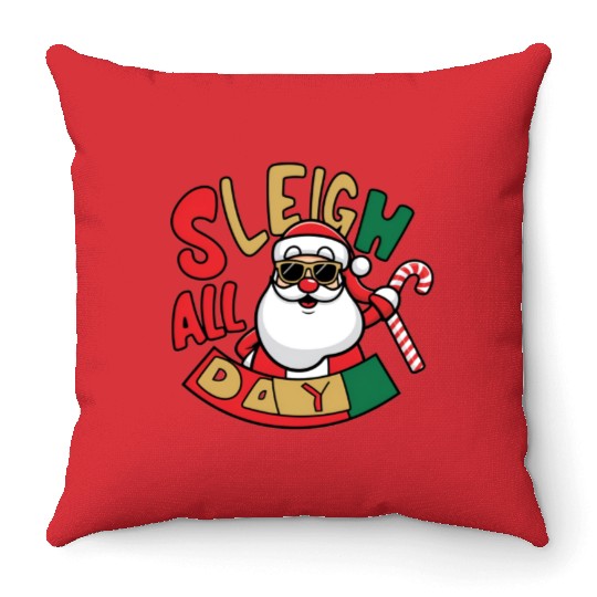 Sleigh All Day Christmas Design Throw Pillows