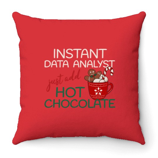 Data Analyst xmas just add hot Chocolate Christmas Throw Pillows