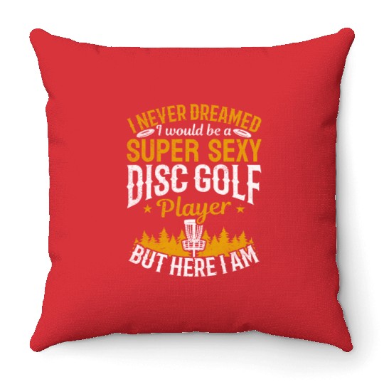 Disc Golfing - Super Sexy Disc Golf Player Throw Pillows