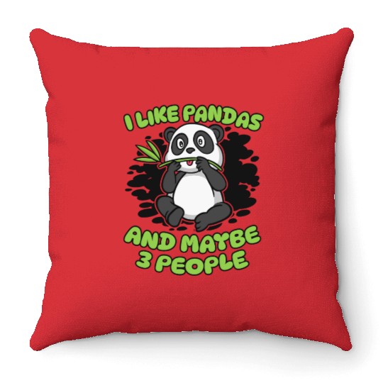 I Like Pandas And Maybe 3 People Friend Lover Throw Pillows