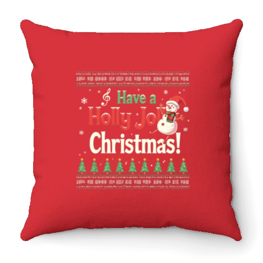Have a holly joy christmas Throw Pillows
