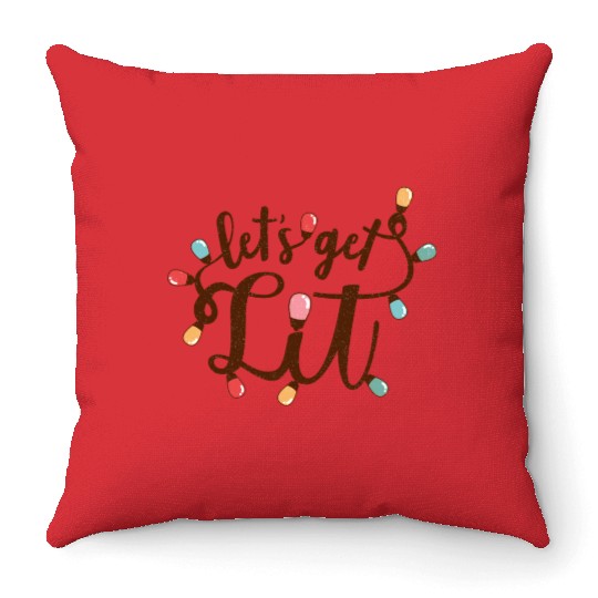 Lets Get Lit, Merry Christmas Throw Pillows