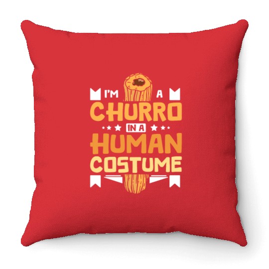 I'm a Churro in a human costume Throw Pillows